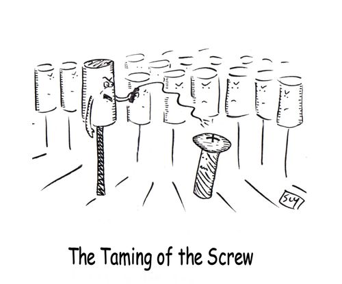 The Taming of the Screw.