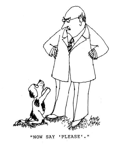 'Now say 'please'.'