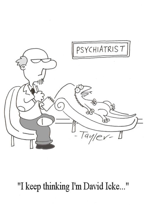 'I keep thinking I'm David Icke...'
