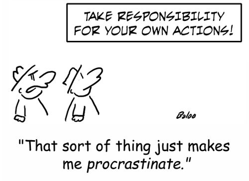 'That sort of thing just makes me procrastinate.'