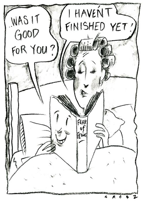 'Was it good for you?'  'I haven't finished yet!'