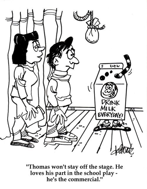 'Thomas won't stay off the stage. He loves his part in the school play - he's the commercial.'