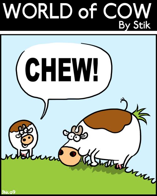 Chew!