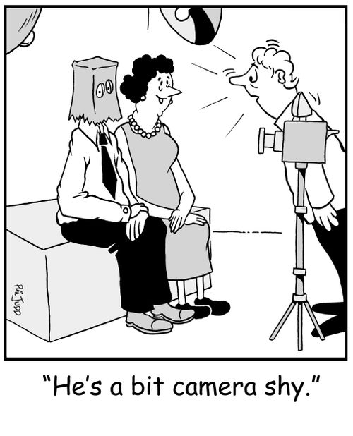 'He's a bit camera shy.'