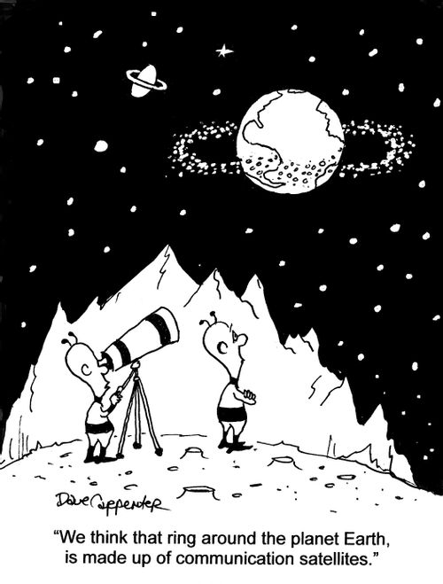 'We think that ring around the planet Earth is made up of communication satellites.'