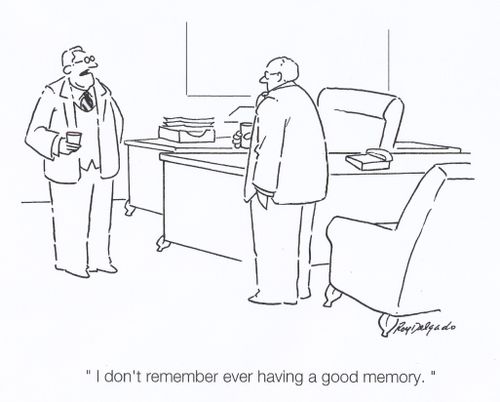 'I don't remember ever having a good memory.'