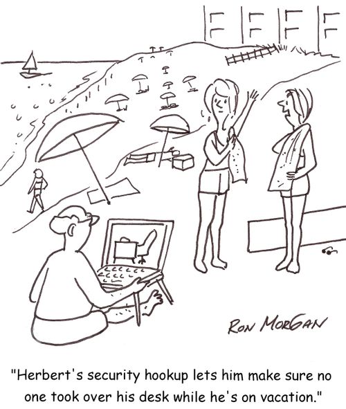 'Herbert's security hookup lets him make sure no one took over his desk while he's on vacation.'