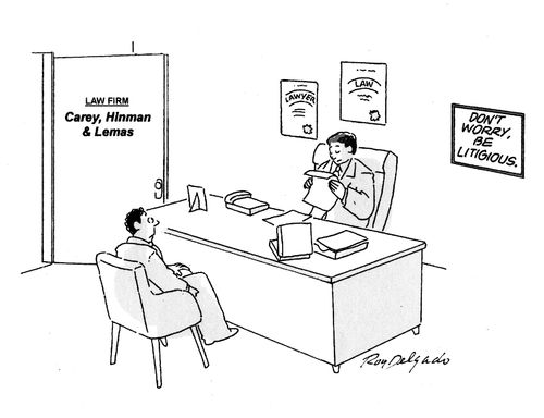 Don't worry. Be litigious.