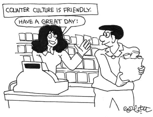 Counter culture is friendly:'Have a great day!'