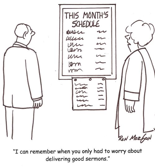 'I can remember when you only had to worry about delivering good sermons.'