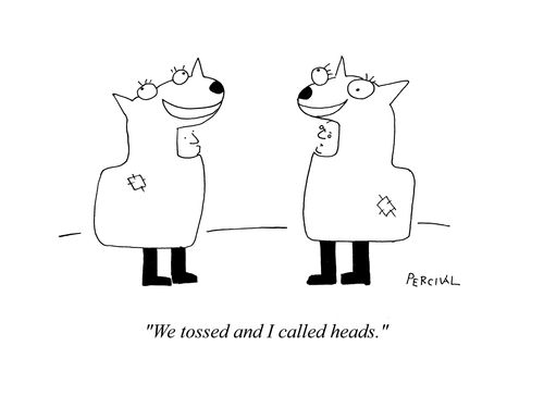 'We tossed and I called heads.'