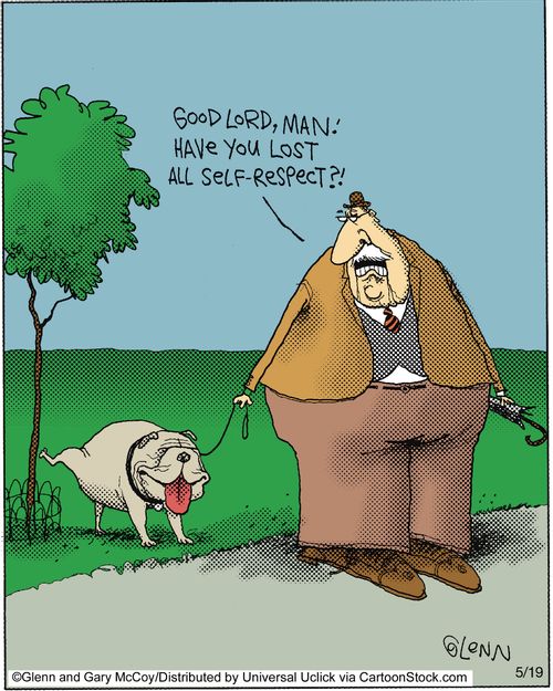 'Good lord, man: have you lost all self-respect?'