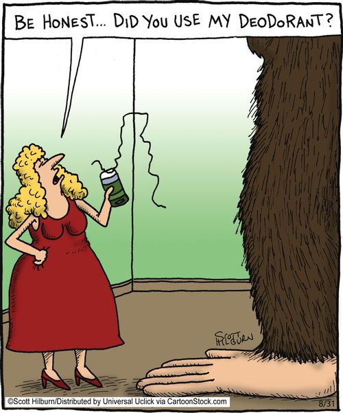 'Be honest... Did you use my deodorant?'