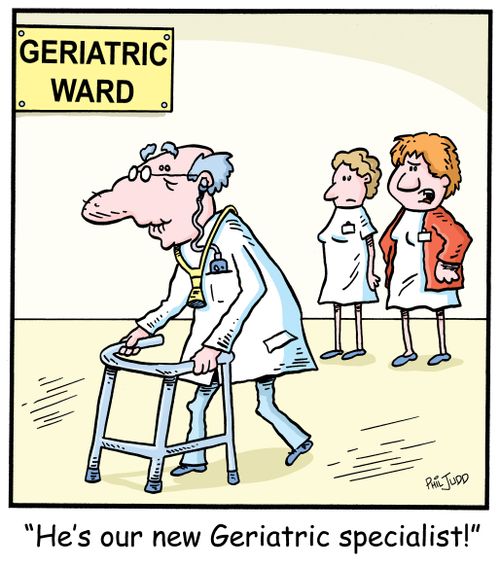 'He's our new Geriatric specialist!'