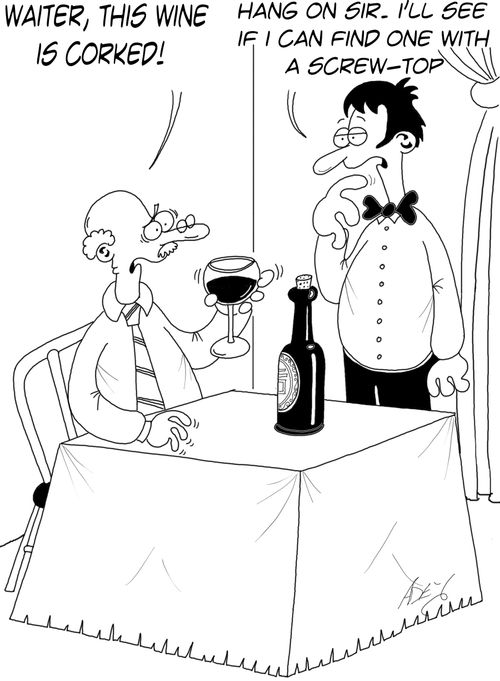 "Waiter, this wine is corked!"