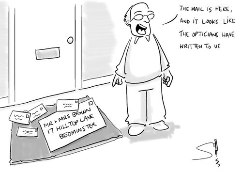 'The mail is here and it looks like the opticians have written to us.'