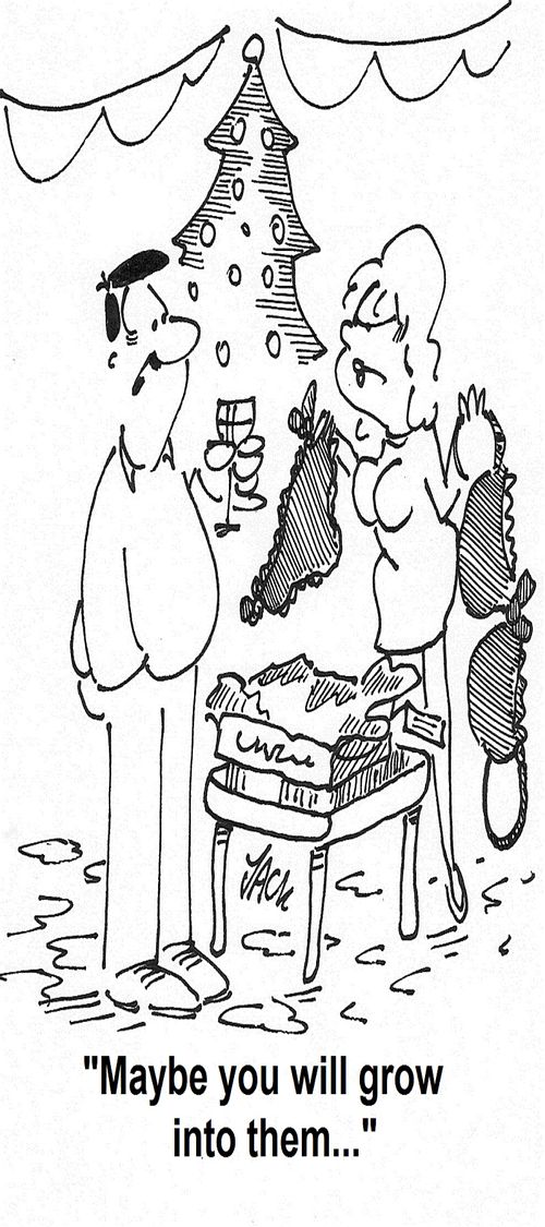 'Maybe you will grow into them...'