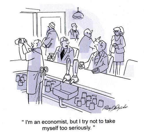 'I'm an economist, but I try not to take myself too seriously.'