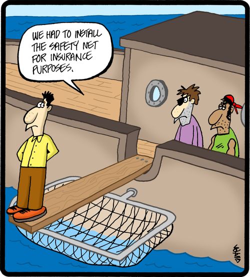 'We had to install the safety net for insurance purposes.'