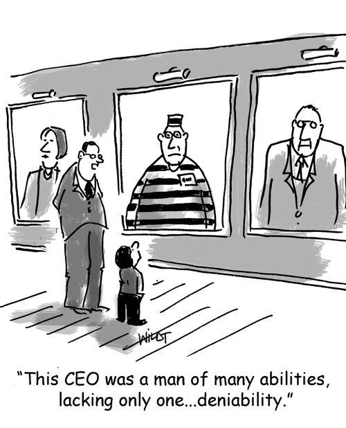 'This CEO was a man of many abilities, lacking only one...deniability.'