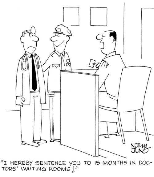 'I hereby sentence you to 15 months in doctors' waiting rooms!'