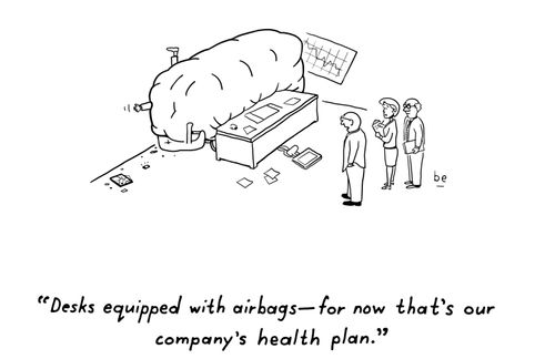 'Desks equipped with airbags - for now that's our company's health plan.'