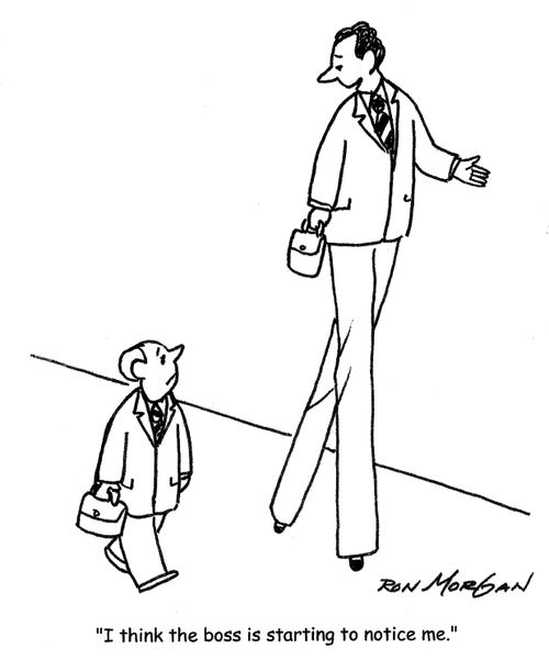 'I think the boss is starting to notice me.'