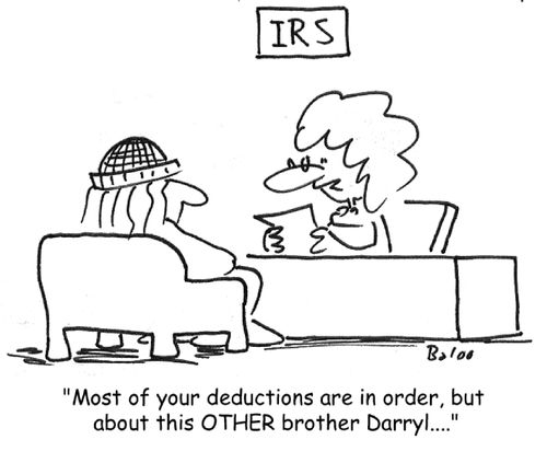 IRS, 'Most of your deductions are in order, but about this OTHER brother Darryl....'