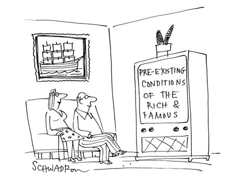 Pre-existing conditions of the rich and famous.
