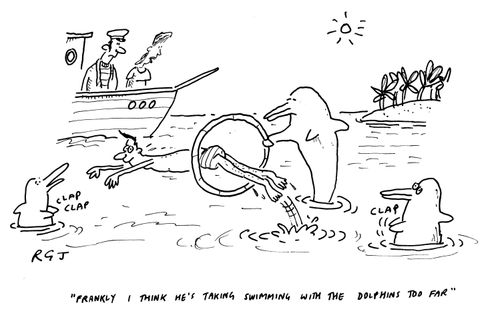 'Frankly I think he's taking swimming with the dolphins too far.'