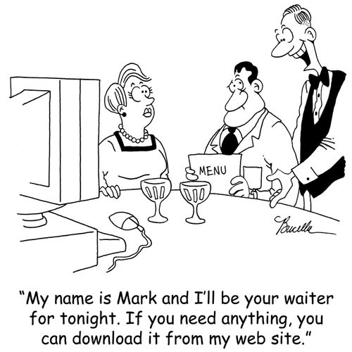'My name is Mark and I'll be your waiter for tonight. If you need anything, you can download it from my web site.'