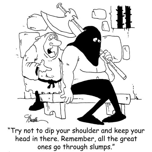 'Try not to dip your shoulder and keep your head in there. Remember, all the great ones go through slumps.'