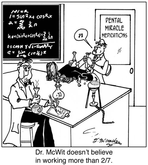 'Dr. McWit doesn't believe in working more than 27.'
