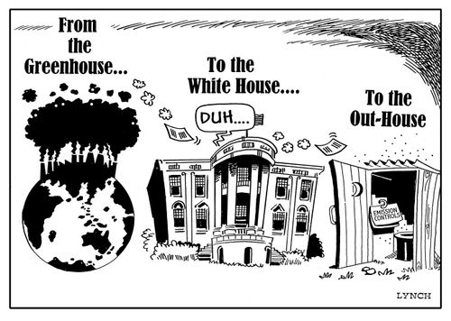From the greenhouseto the White HouseTo the Out House...