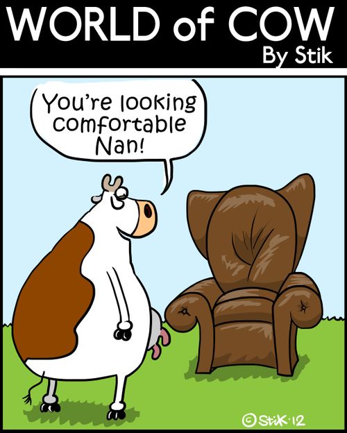 'You're looking comfortable Nan!'
