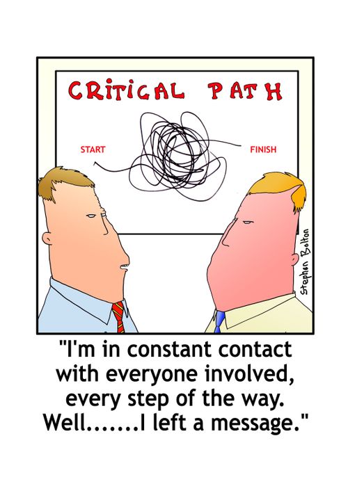'I'm in constant contact with everyone involved, every step of the way. Well...I left a message.'