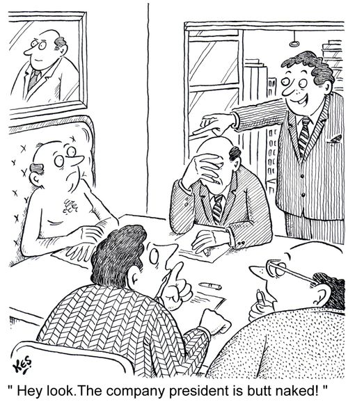 'Hey look.The company president is butt naked!'