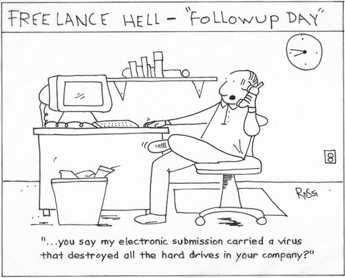 '...you say my electronic submission carried a virus that destroyed all the hard drives in your company?'