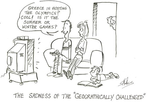 The sadness of the 'Geographically Challenged' - 'Greece is hosting the Olympics? Cool! Is it the summer or winter games?'