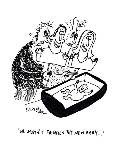 'We mustn't frighten the new baby...'