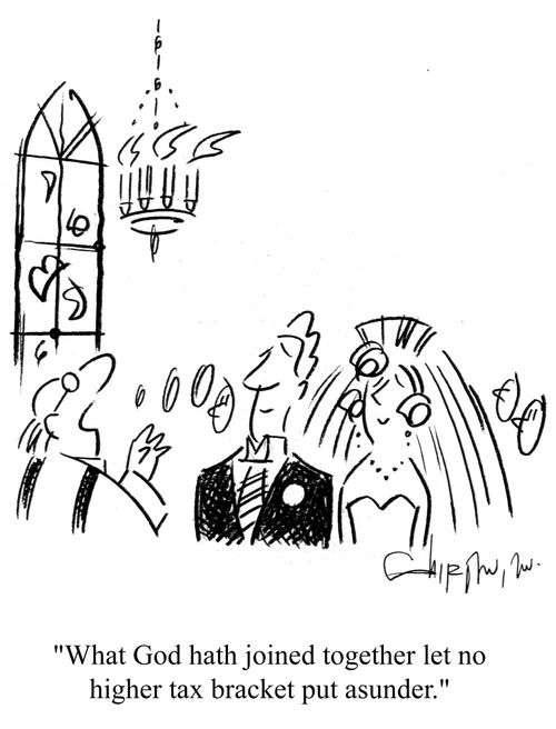 'What God hath joined together let no higher tax bracket put asunder.'