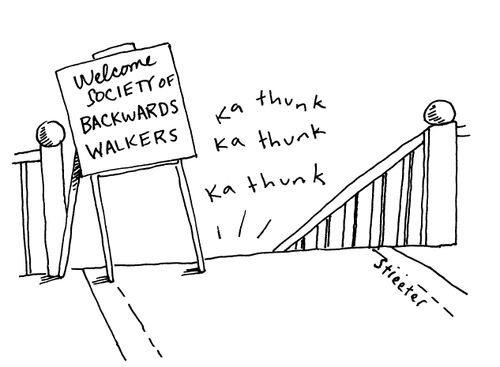 Welcome, Society of Backwards Walkers.