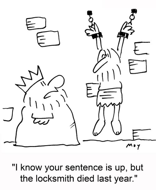 'I know your sentence is up, but the locksmith died last year.'