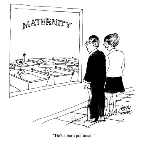 'He's a born politician.'