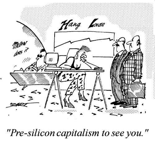 "Pre-silicon Capitalism to see you."