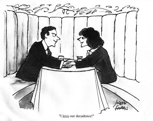 'I love our decadence!'