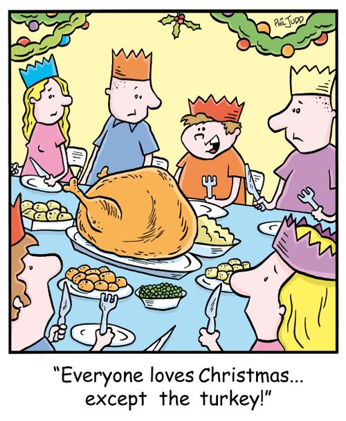 'Everyone loves Christmas...except the turkey!'
