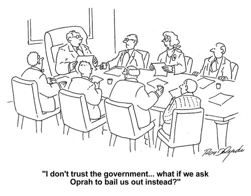 'I don't trust the government... what if we ask Oprah to bail us out instead?'