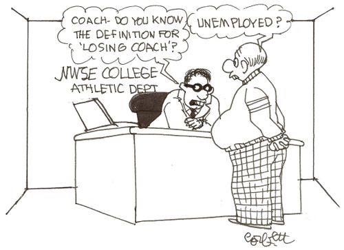 'Coach - do you know the definition for 'losing coach''