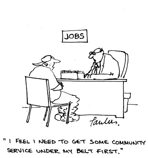 'I feel I need to get some Community Service under my belt first.'